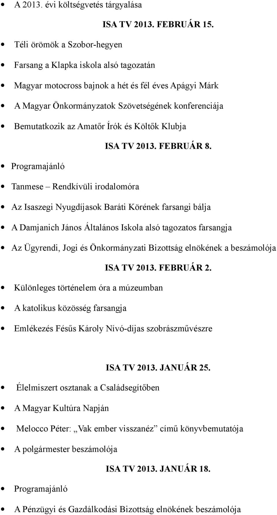 Írók és Költők Klubja ISA TV 2013. FEBRUÁR 8.