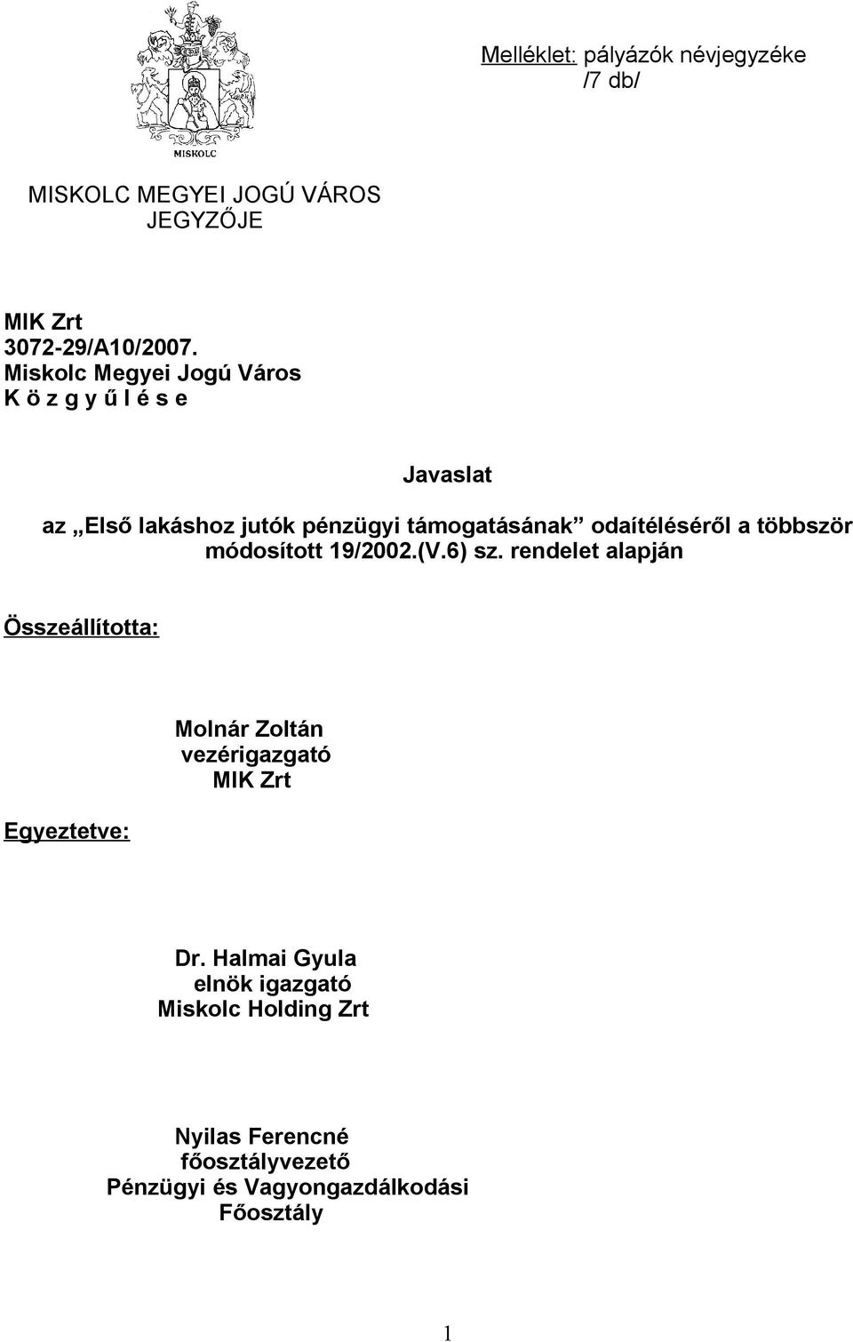 a többször módosított 19/2002.(V.6) sz.