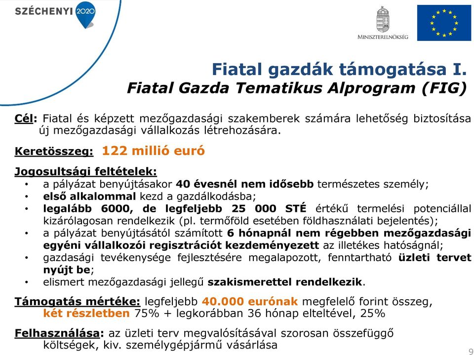 STÉ értékű termelési potenciállal kizárólagosan rendelkezik (pl.