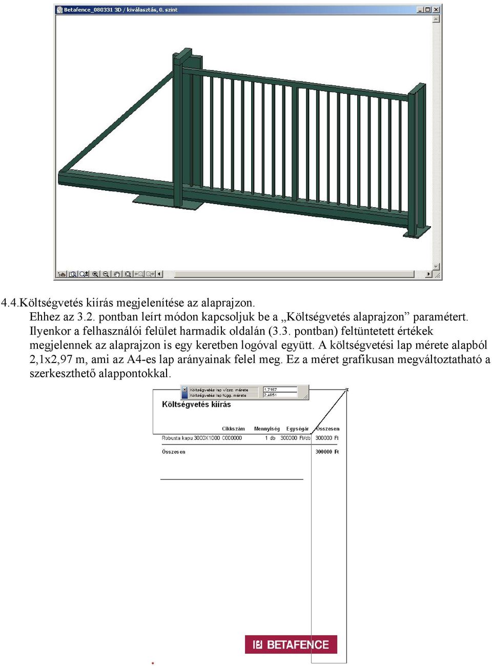 Ilyenkor a felhasználói felület harmadik oldalán (3.