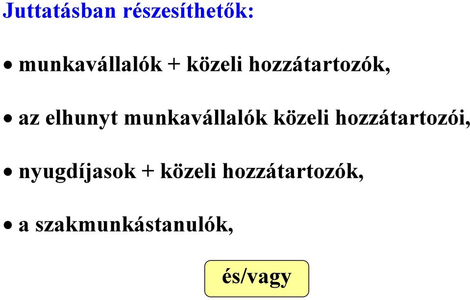 munkavállalók közeli hozzátartozói,