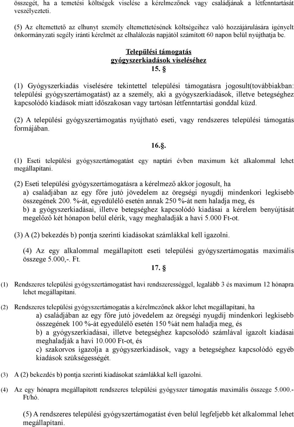 Települési támogatás gyógyszerkiadások viseléséhez 15.