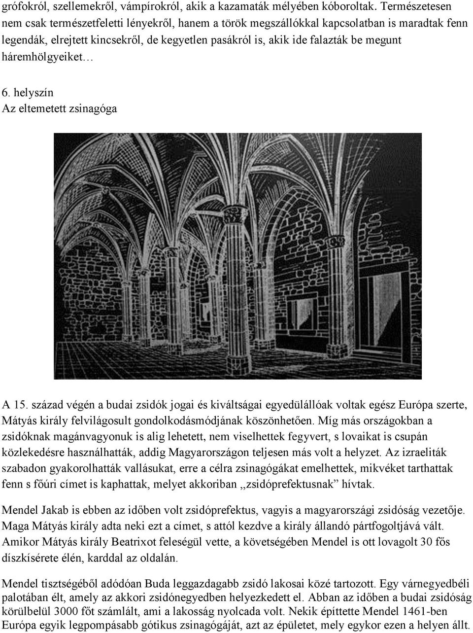 háremhölgyeiket 6. helyszín Az eltemetett zsinagóga A 15.