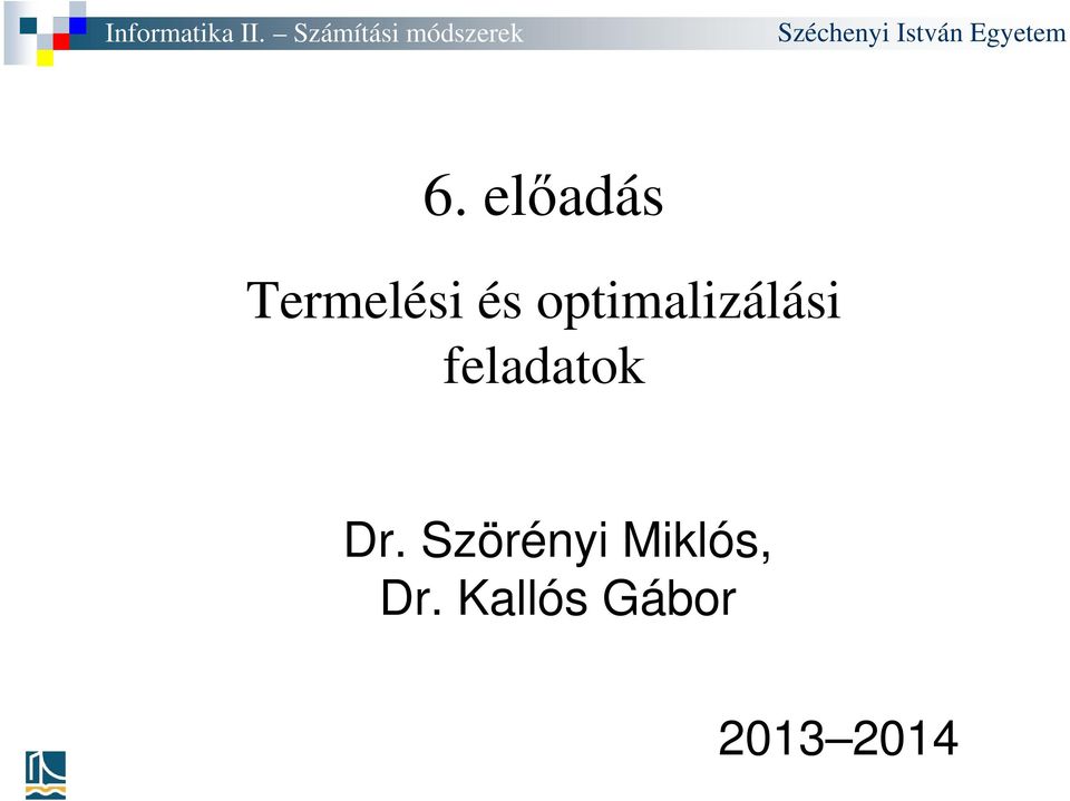 Dr. Szörényi Miklós, Dr.