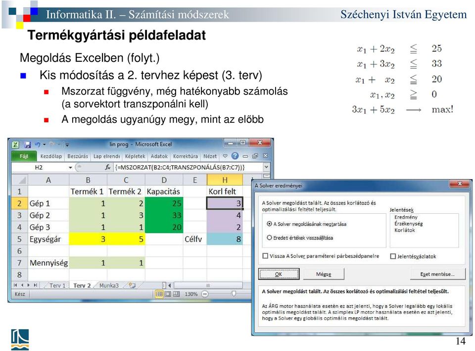 terv) Mszorzat függvény, még hatékonyabb számolás (a