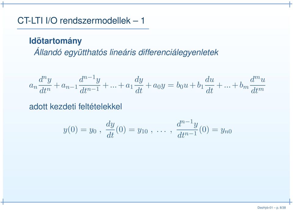 ..+a dy 1 dt +a du 0y = b 0 u+b 1 dt +.