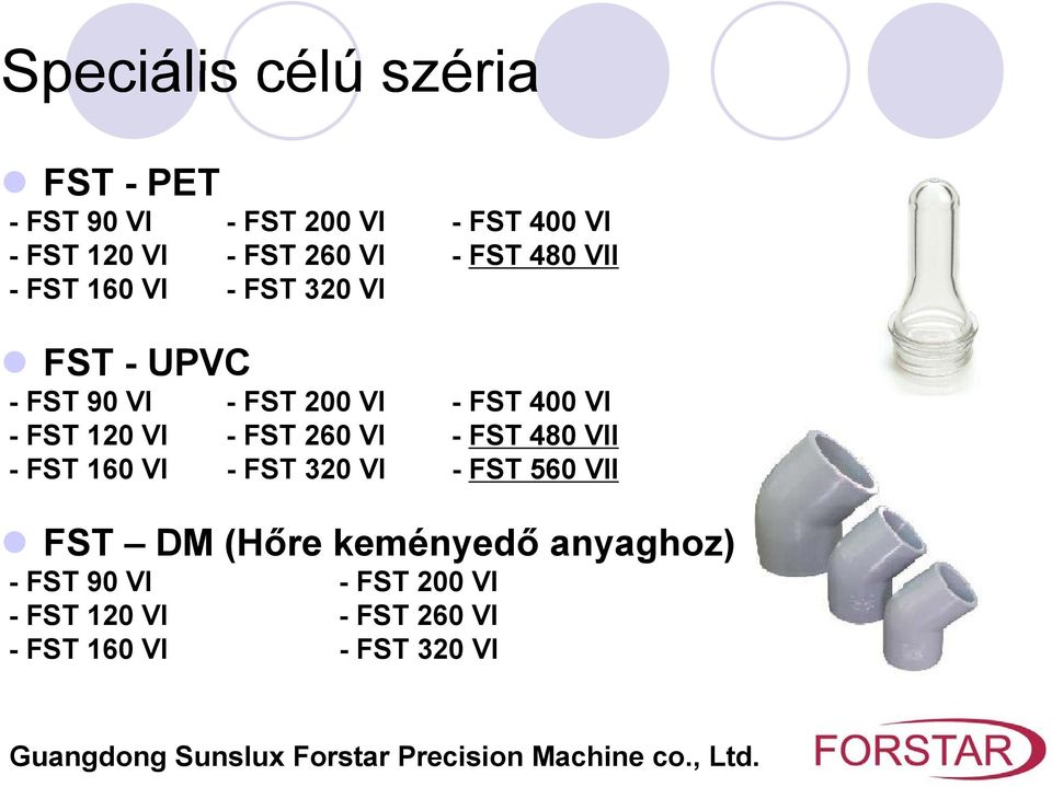 FST 120 VI - FST 260 VI - FST 480 VII - FST 160 VI - FST 320 VI - FST 560 VII FST DM (Hőre