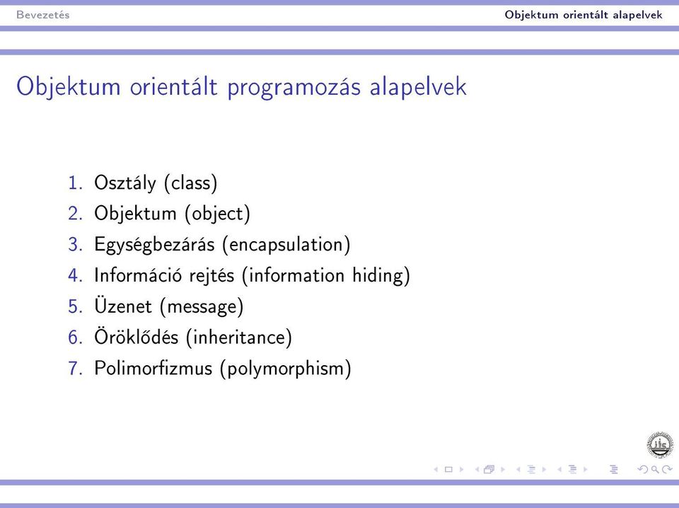 Egységbezárás (encapsulation) 4.