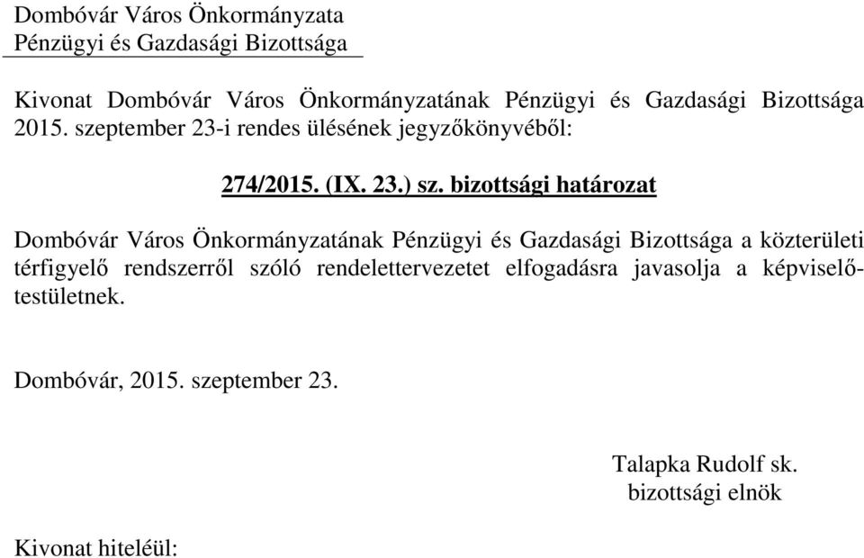 bizottsági határozat Dombóvár Város Önkormányzatának a
