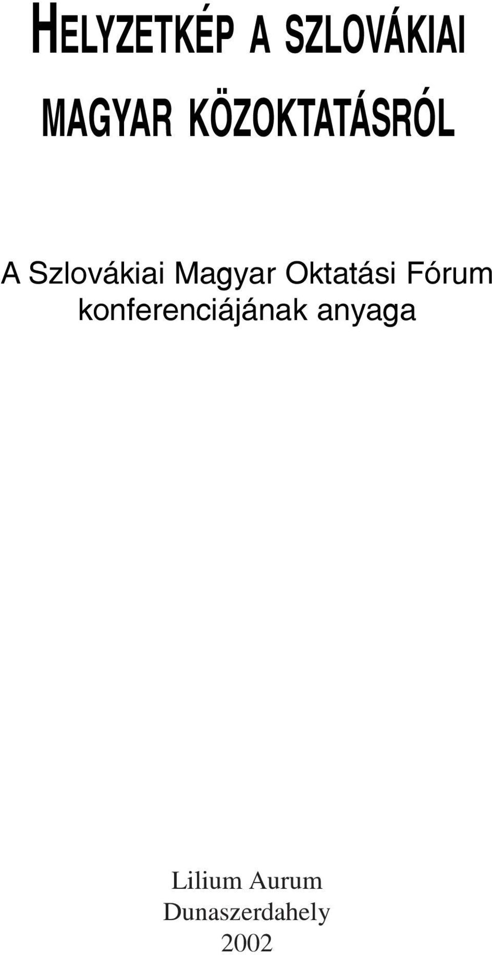 Oktatási Fórum konferenciájának