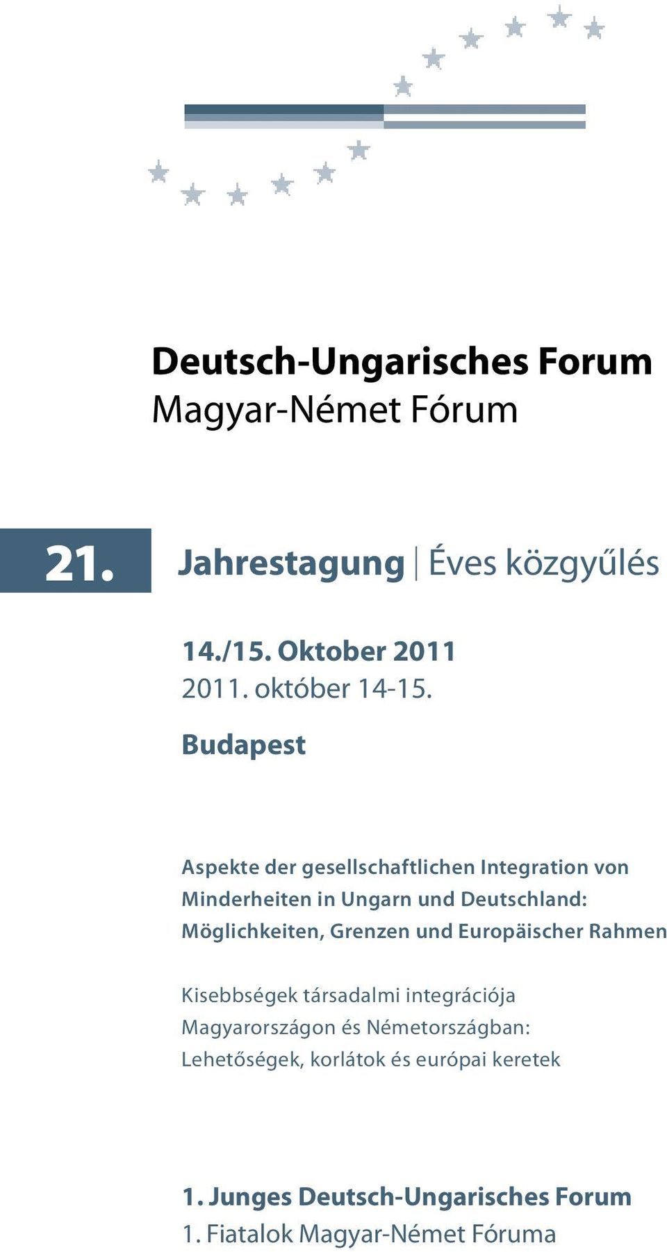 Aspekte der gesellschaftlichen Integration von Minderheiten in Ungarn und Deutschland: Möglichkeiten,