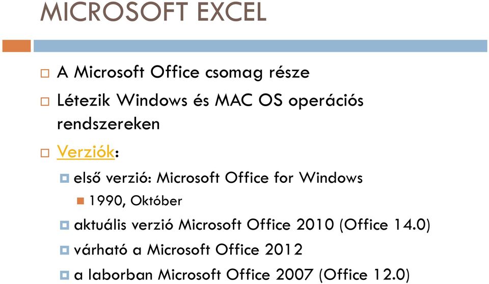 Windows 1990, Október aktuális verzió Microsoft Office 2010 (Office 14.