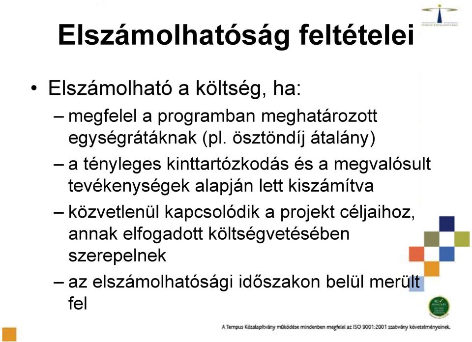 ösztöndíj átalány) a tényleges kinttartózkodás és a megvalósult tevékenységek alapján