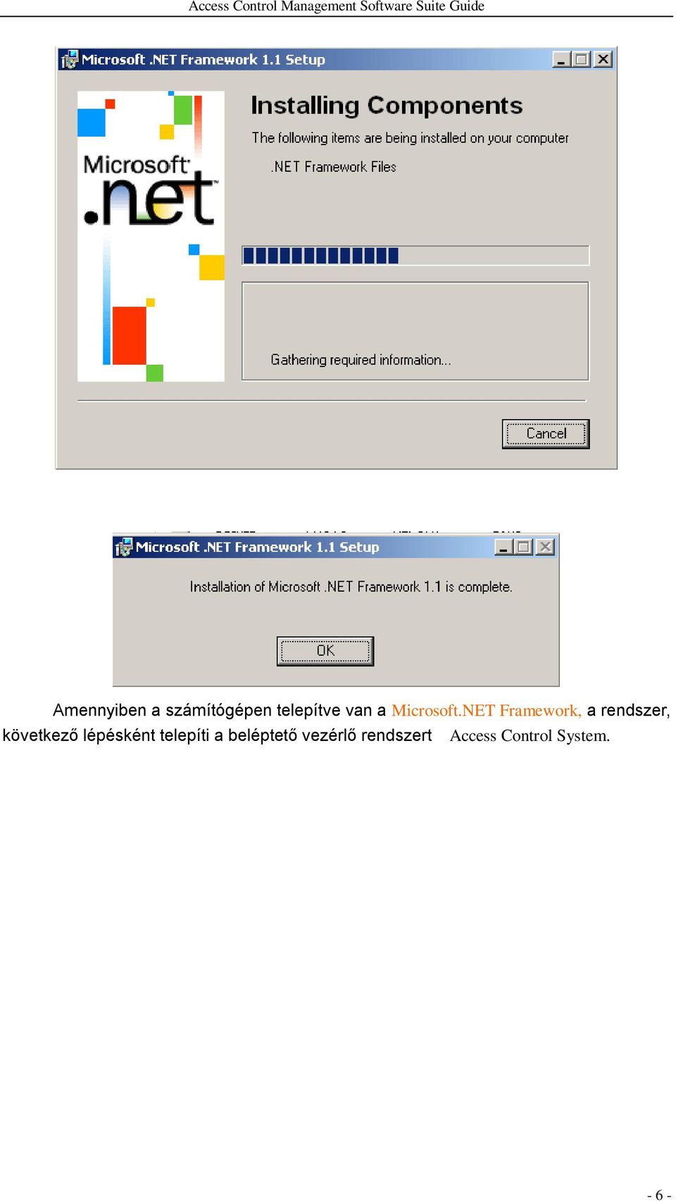 NET Framework, a rendszer, következő