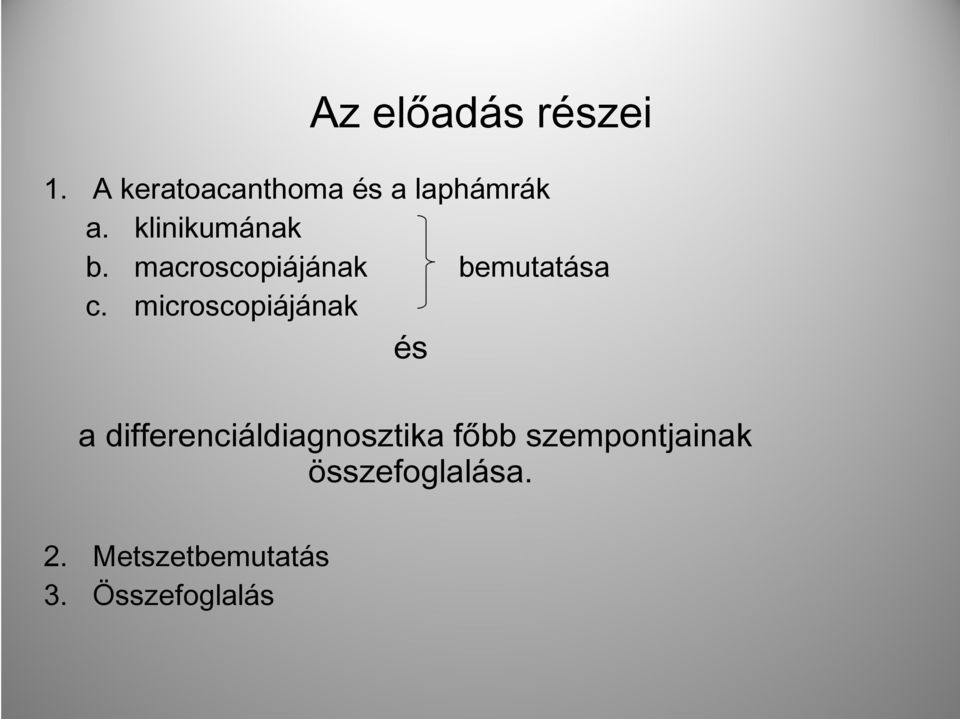 microscopiájának és a differenciáldiagnosztika főbb