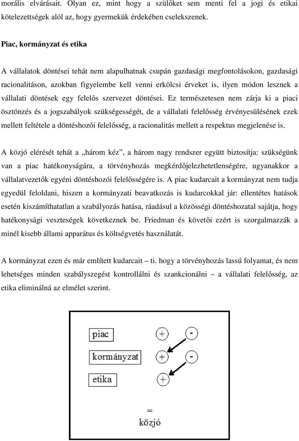 lesznek a vállalati döntések egy felelős szervezet döntései.