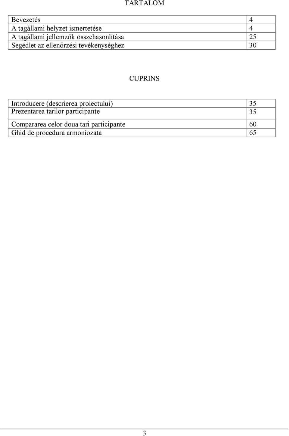 CUPRINS Introducere (descrierea proiectului) 35 Prezentarea tarilor