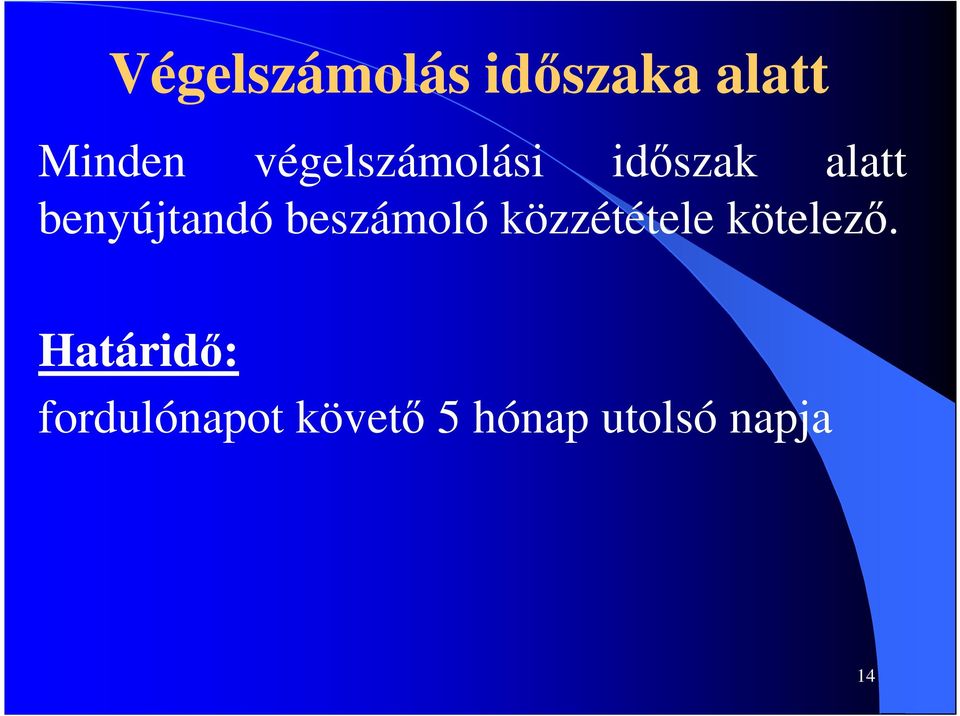 beszámoló közzététele kötelező.