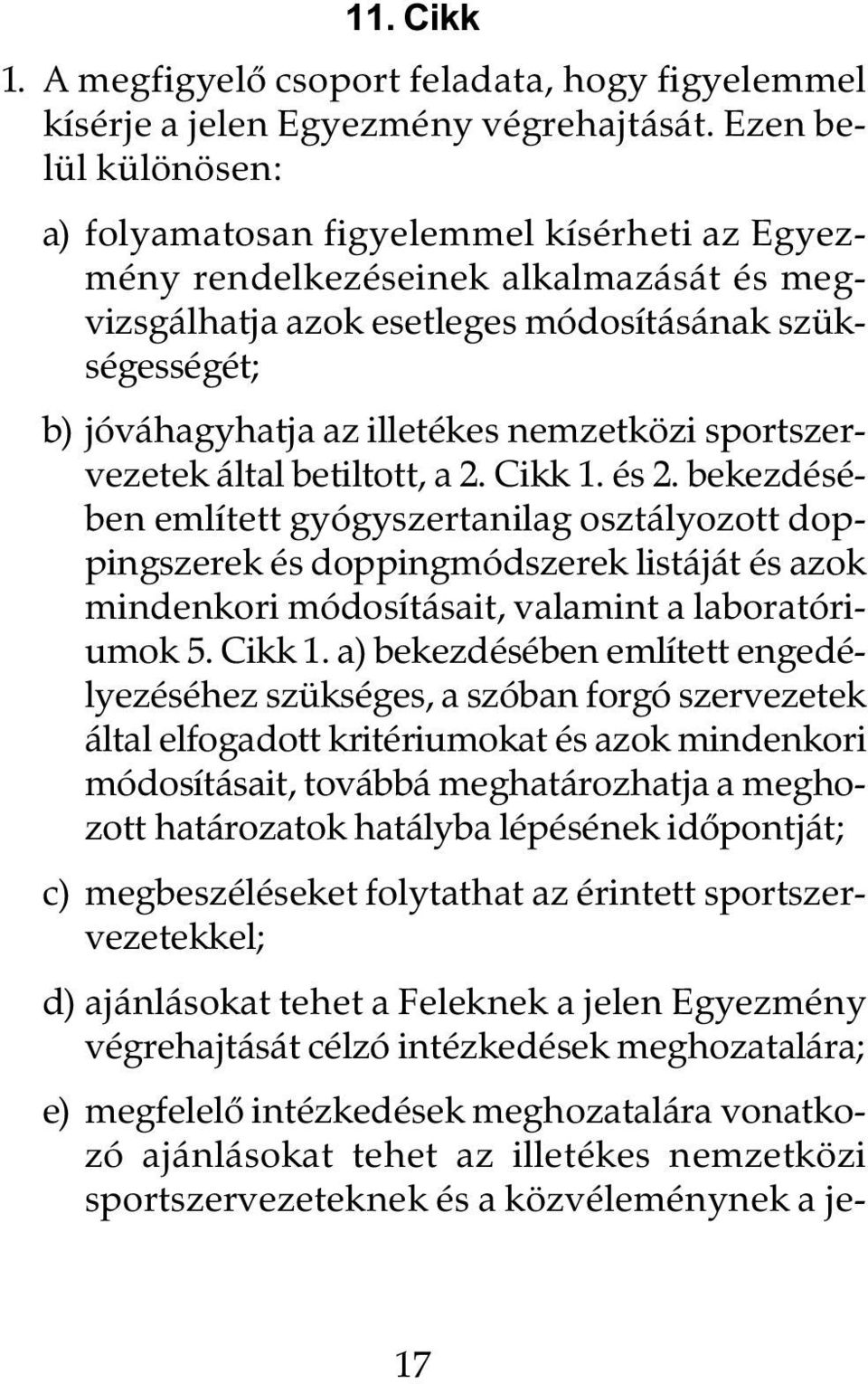 nemzetközi sportszervezetek által betiltott, a 2. Cikk 1. és 2.