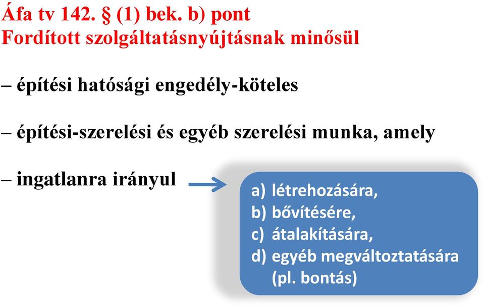 engedély-köteles építési-szerelési és egyéb szerelési munka,