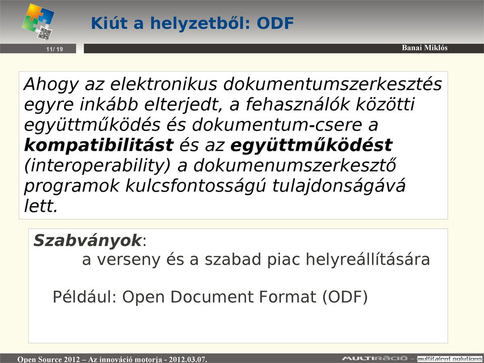 együttműködést (interoperability) a dokumenumszerkesztő programok kulcsfontosságú