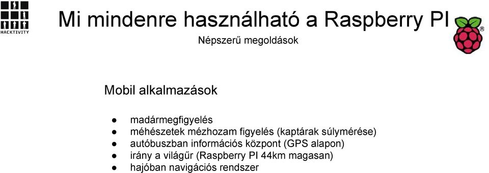 (kaptárak súlymérése) autóbuszban információs központ (GPS