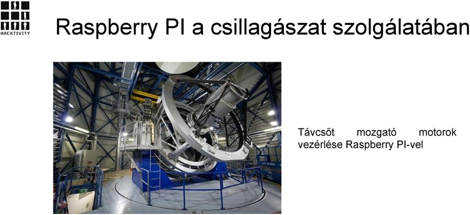 szolgálatában Távcsőt