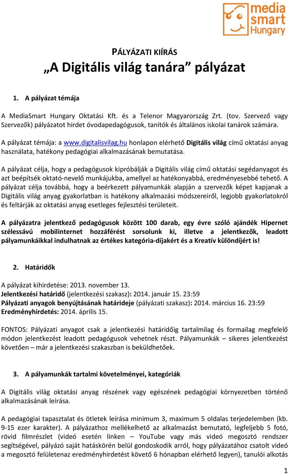 hu honlapon elérhető Digitális világ című oktatási anyag használata, hatékony pedagógiai alkalmazásának bemutatása.