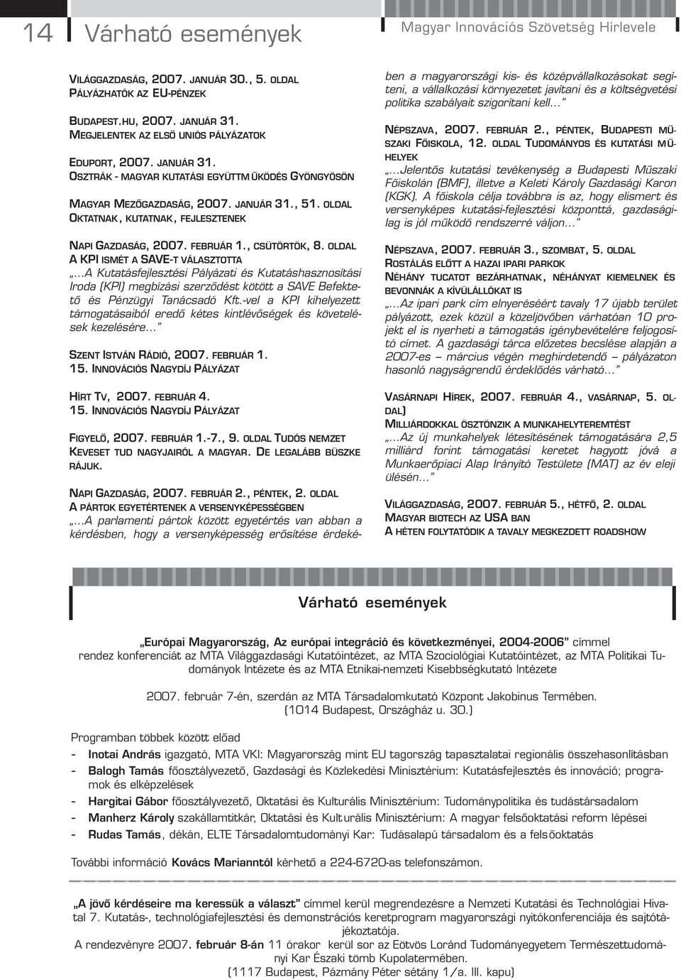 OLDAL OKTATNAK, KUTATNAK, FEJLESZTENEK NAPI GAZDASÁG, 2007. FEBRUÁR 1., CSÜTÖRTÖK, 8.