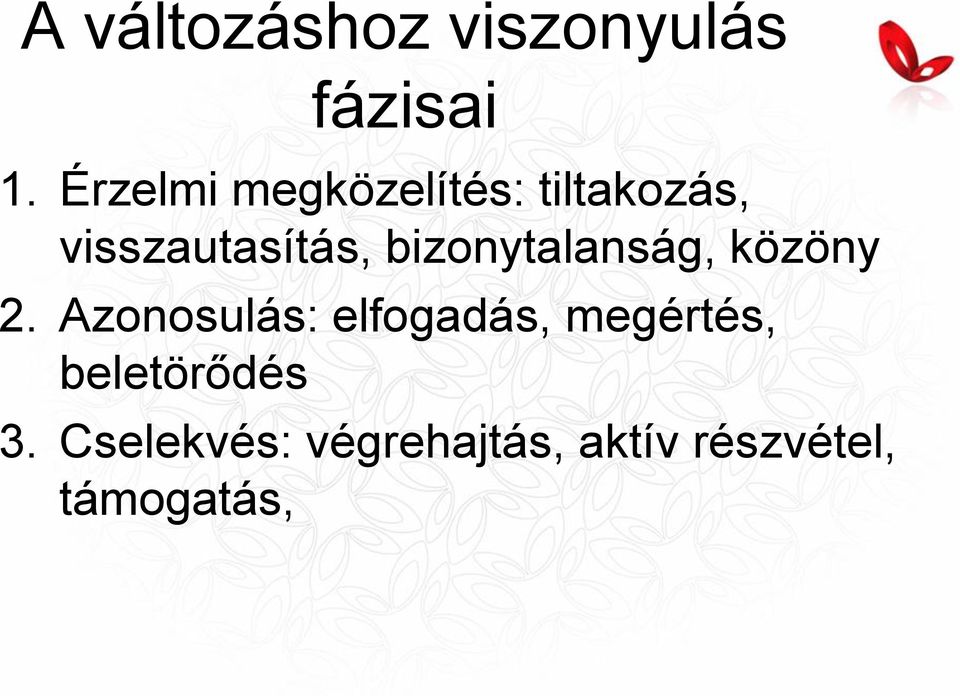 bizonytalanság, közöny 2.