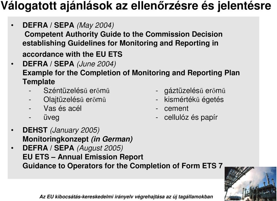 Reporting Plan Template - Széntüzelés erm - gáztüzelés erm - Olajtüzelés erm - kismérték égetés - Vas és acél - cement - üveg - cellulóz és papír