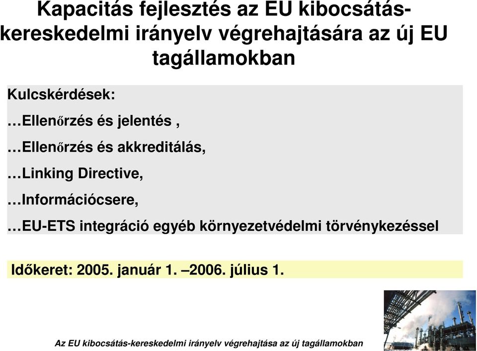 akkreditálás, Linking Directive, Információcsere, EU-ETS integráció egyéb