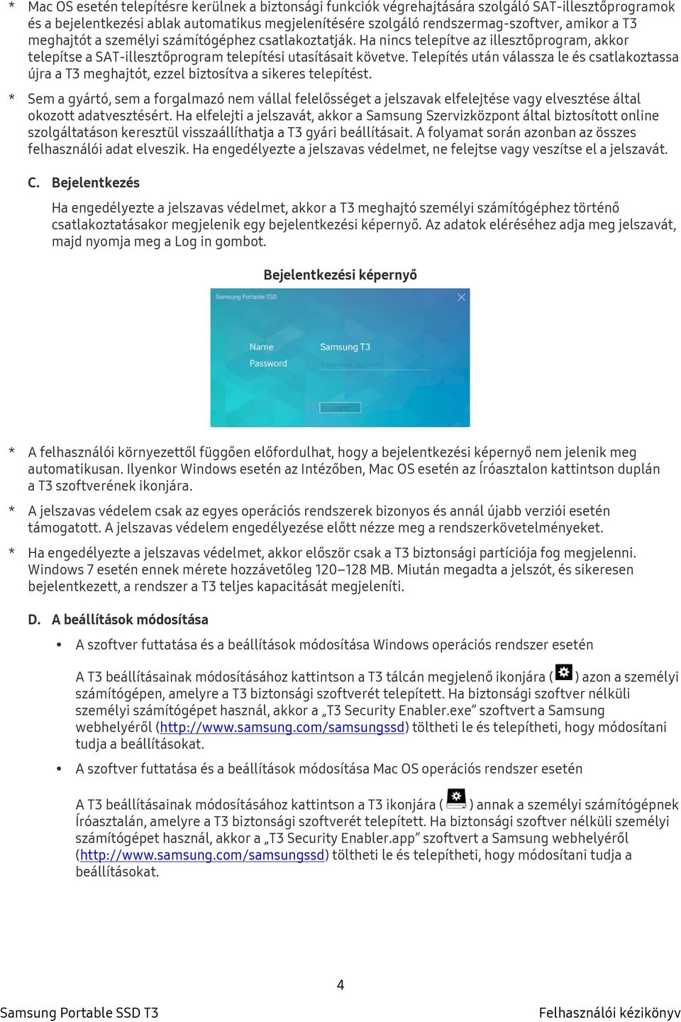 Telepítés után válassza le és csatlakoztassa újra a T3 meghajtót, ezzel biztosítva a sikeres telepítést.