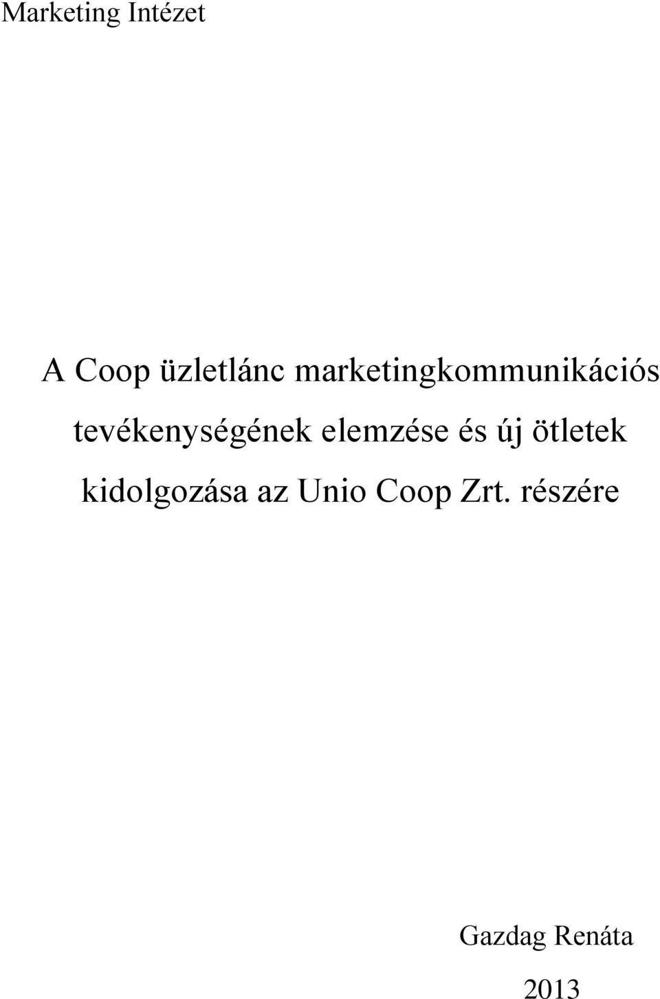elemzése és új ötletek kidolgozása az