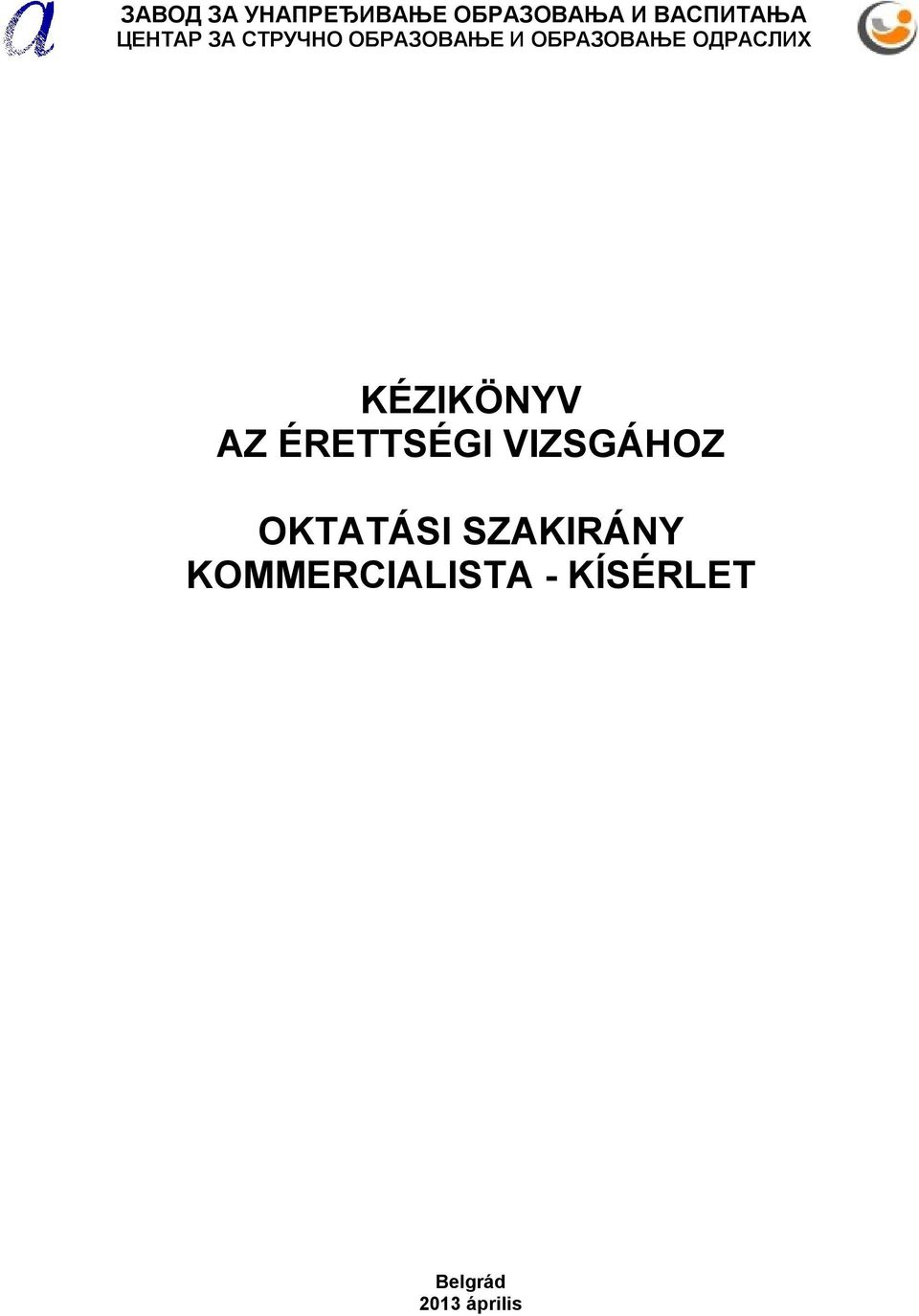 ОДРАСЛИХ KÉZIKÖNYV AZ ÉRETTSÉGI VIZSGÁHOZ