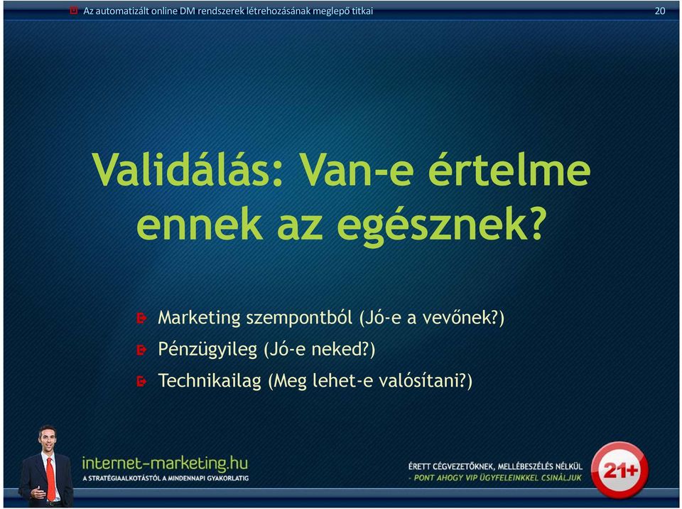 egésznek? Marketing szempontból (Jó-e a vevőnek?