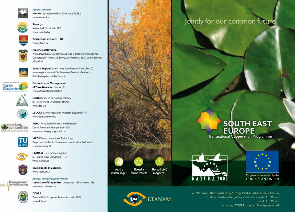 regione.veneto.it/ambiente+e+territorio/territorio/ Reti+Ecologiche+e+Biodiversità/ Consortium of Management of Torre Guaceto - Brindisi (IT) www.riservaditorreguaceto.