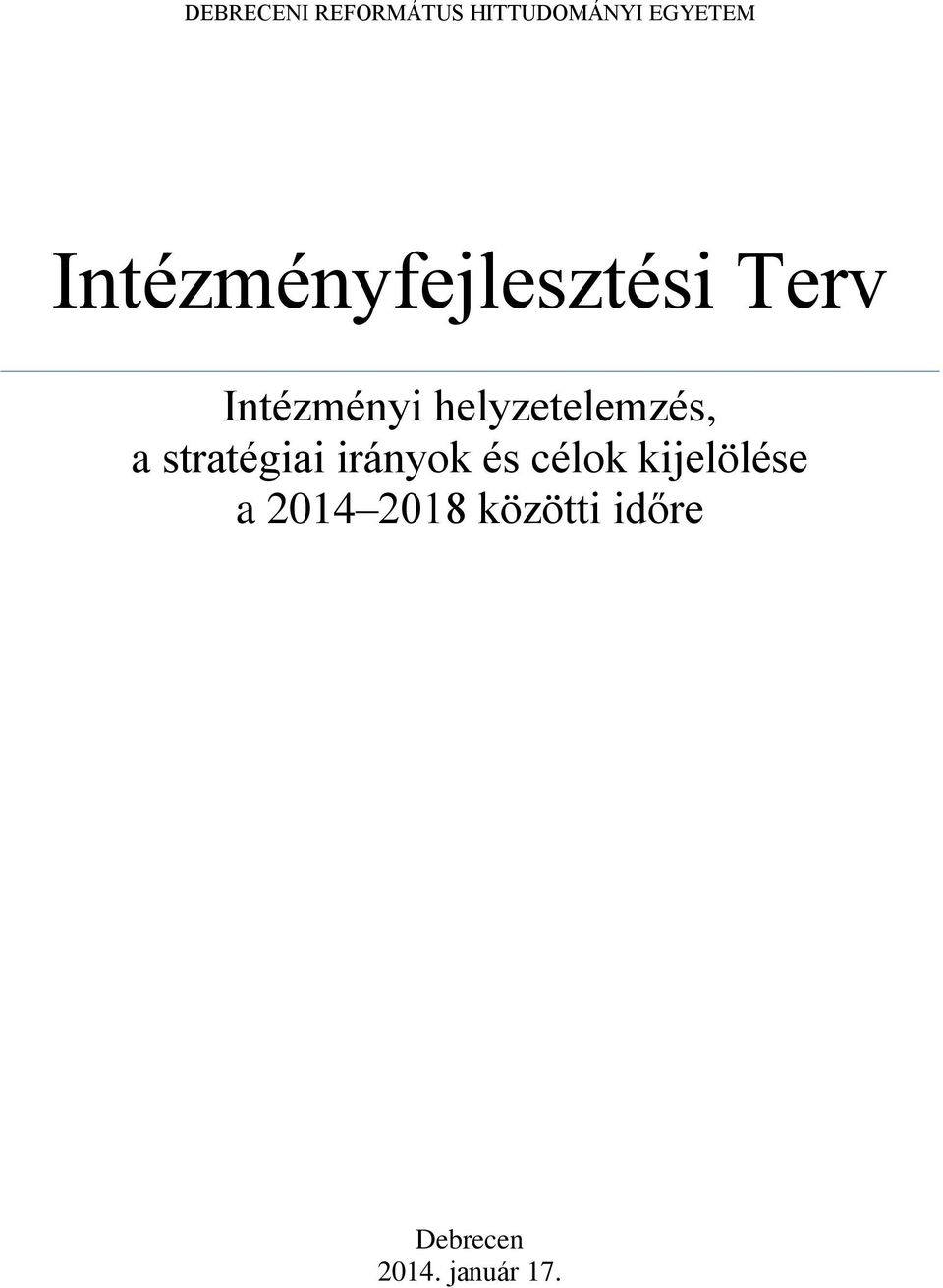 helyzetelemzés, a stratégiai irányok és célok