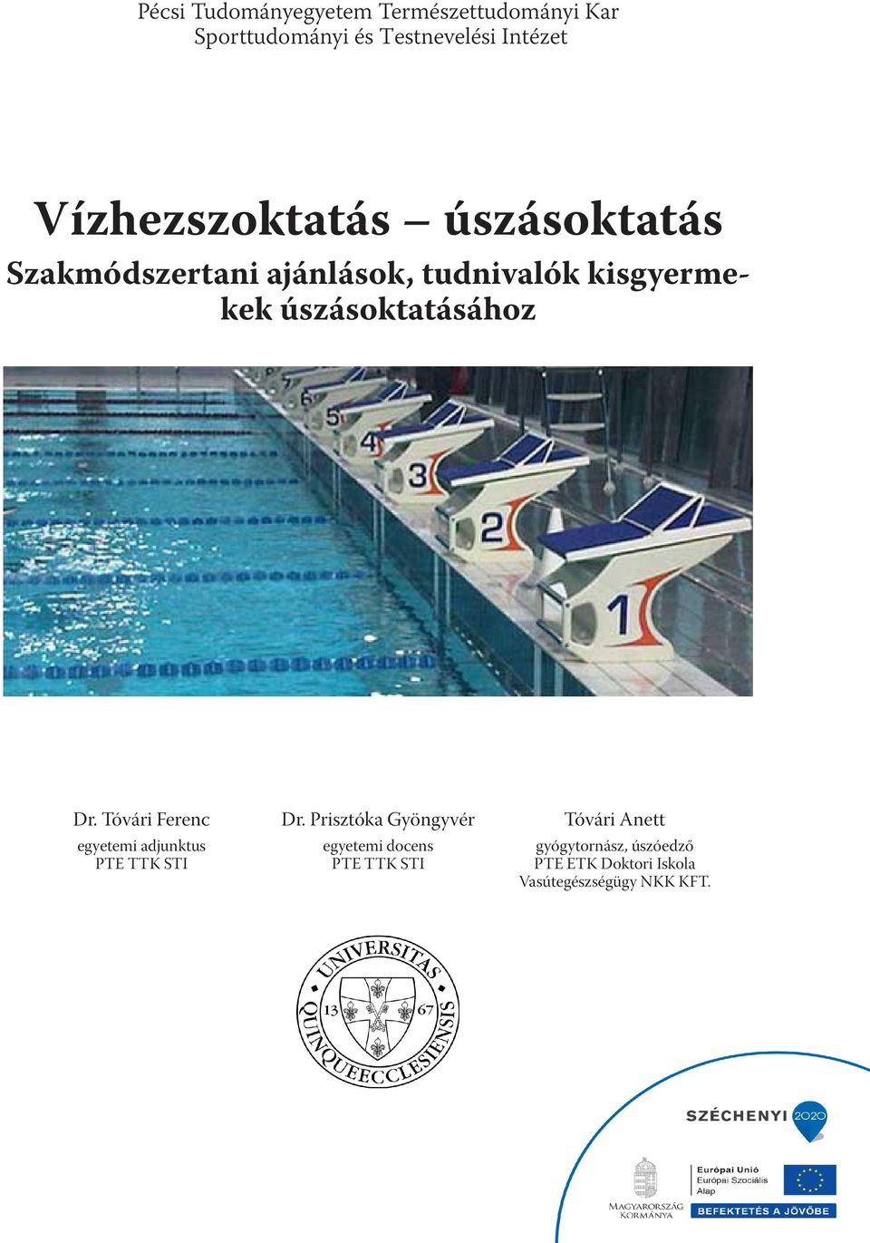 úszásoktatásához Dr. Tóvári Ferenc Dr.