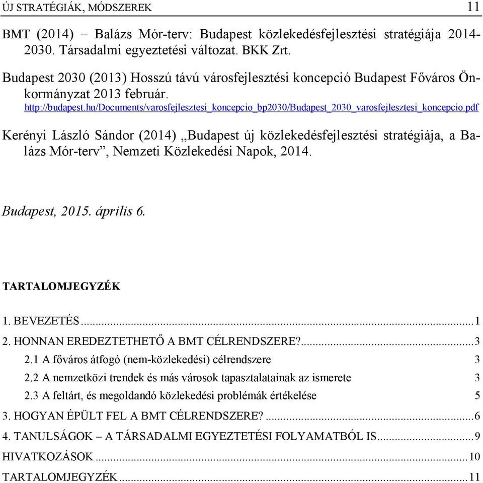 hu/documents/varosfejlesztesi_koncepcio_bp2030/budapest_2030_varosfejlesztesi_koncepcio.