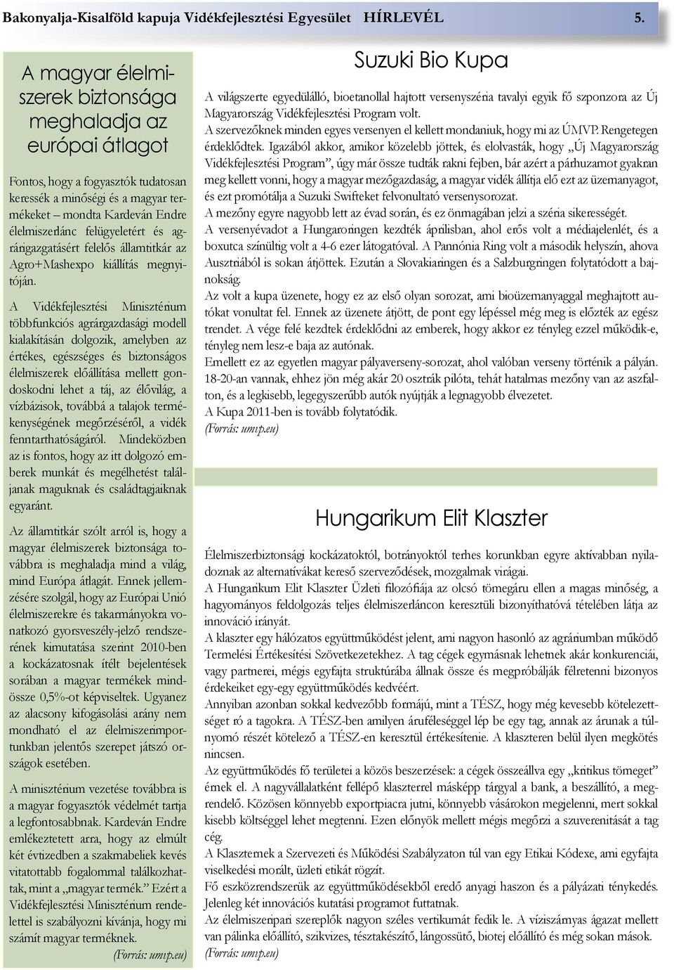 agrárigazgatásért felelős államtitkár az Agro+Mashexpo kiállítás megnyitóján.