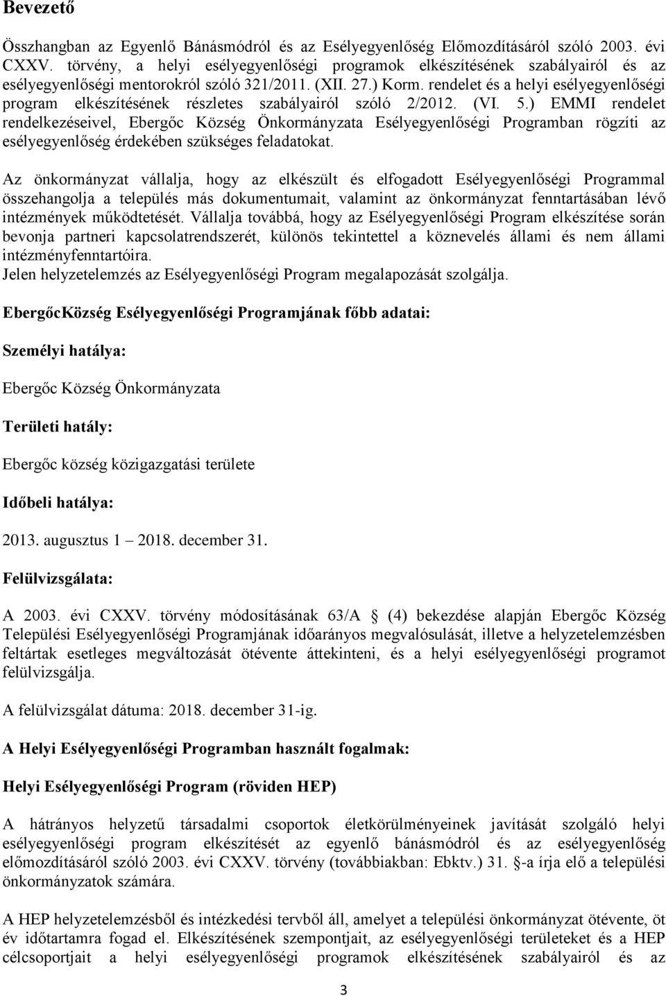 rendelet és a helyi esélyegyenlőségi program elkészítésének részletes szabályairól szóló 2/2012. (VI. 5.