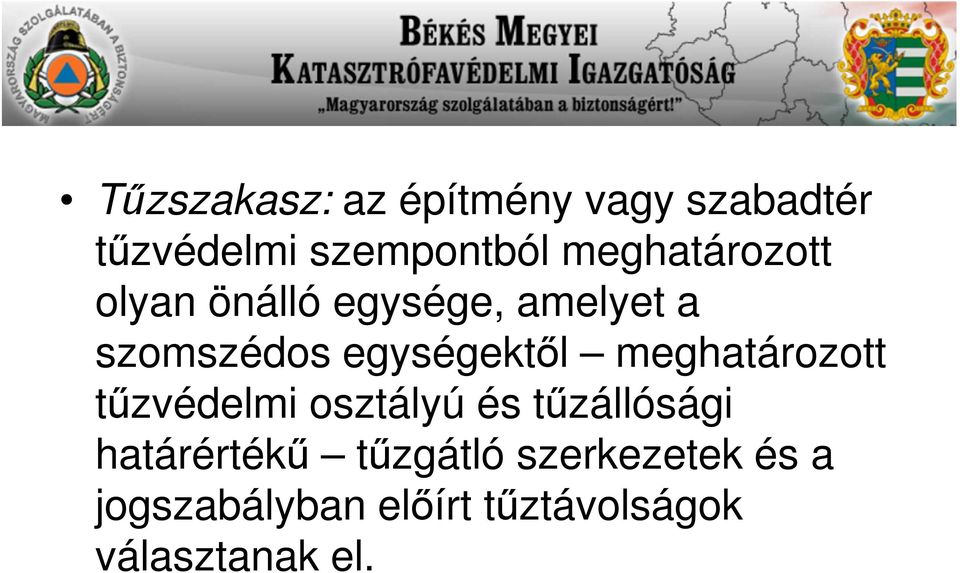 egységektől meghatározott tűzvédelmi osztályú és tűzállósági