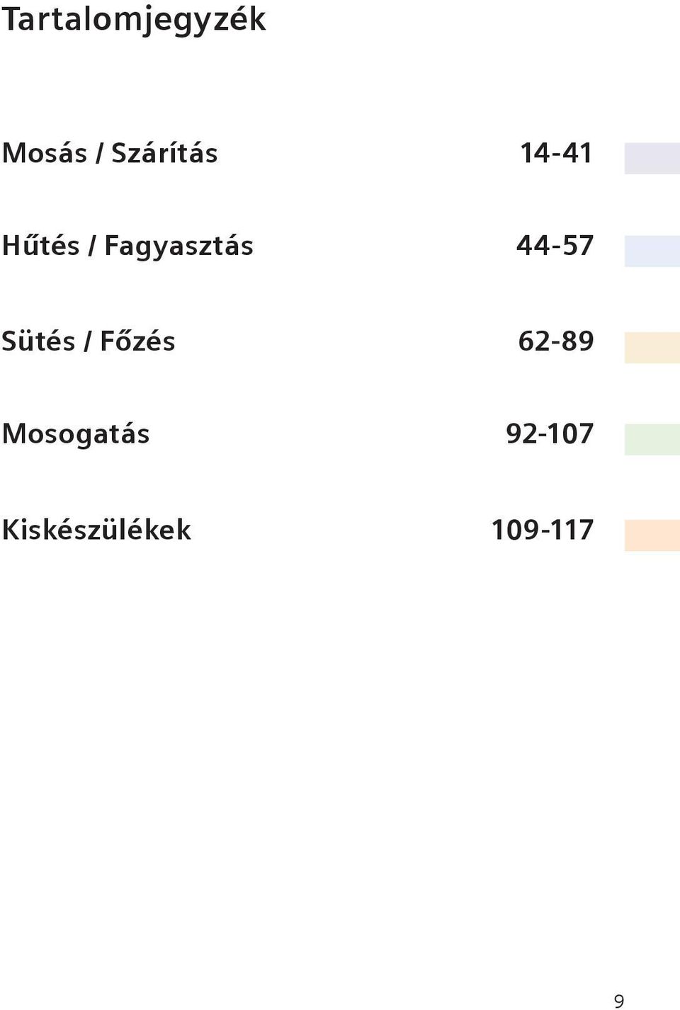 Fagyasztás 44-57 Sütés / Főzés