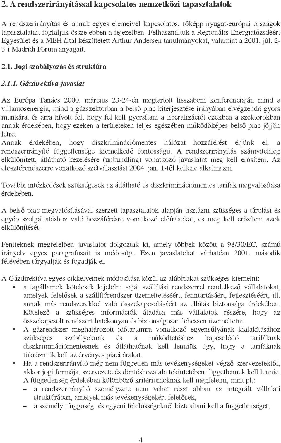 1.1. Gázdirektíva-javaslat Az Európa Tanács 2000.