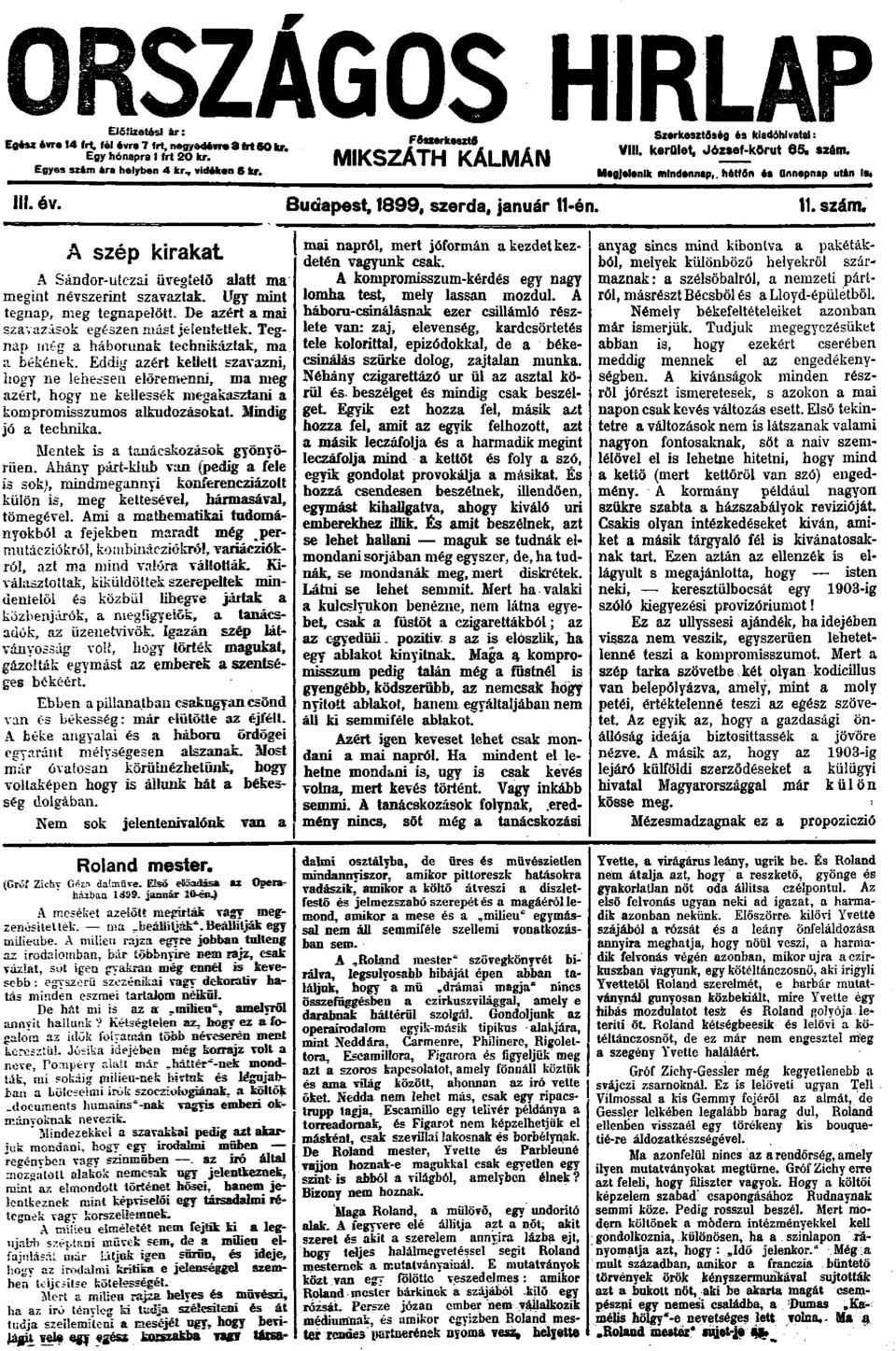 Ugy mint tegnap, meg tegnapelött. De azért a mai szavazások egészen mást jelentettek. Tegnap még a háborunak technikáztak, ma a békének.