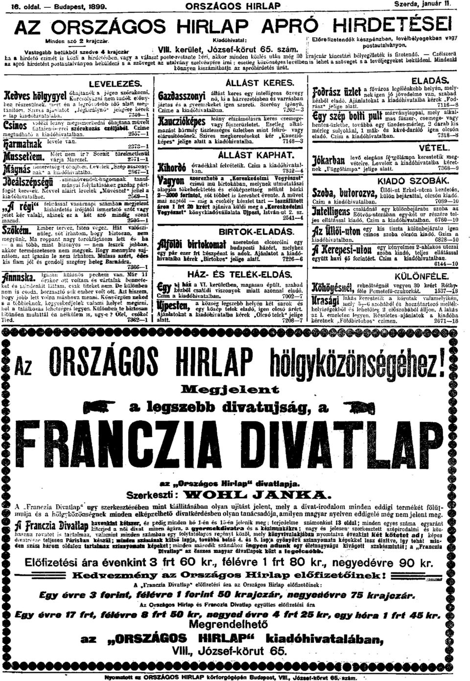 , ta a hirdető czimét is közli a ietésben va-r a választ poste-restaníe kéri, akkor minden közlés után mép 30 krajczár kincstári bélyegilletek is fizetendő.