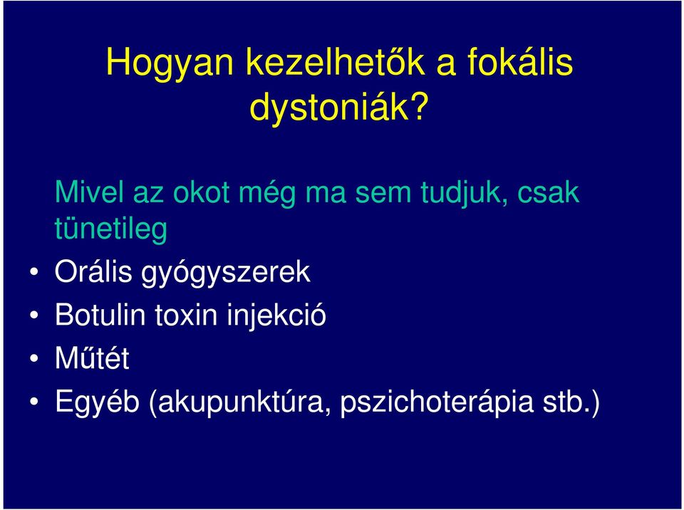 tünetileg Orális gyógyszerek Botulin toxin