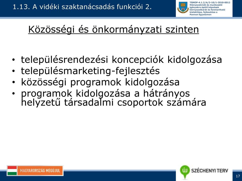 koncepciók kidolgozása településmarketing-fejlesztés közösségi