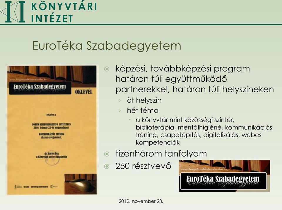 könyvtár mint közösségi színtér, biblioterápia, mentálhigiéné, kommunikációs